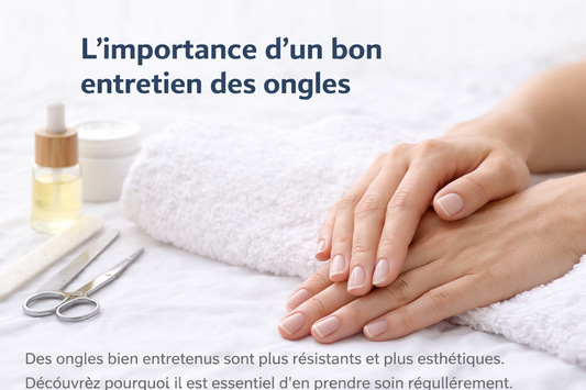 L’importance d’un bon entretien des ongles